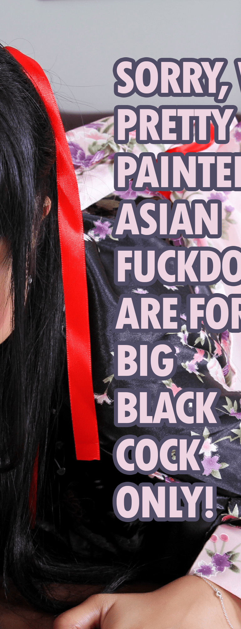 https://blackcockcult.com/wp-content/uploads/2019/06/asians-are-for-big-black-cock-only-4-769x2000.png